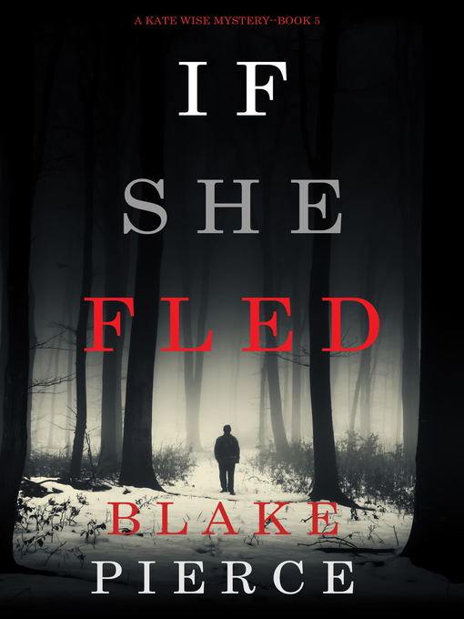 Title details for If She Fled by Blake Pierce - Available